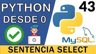 Sentencia SELECT (Leer Registros) de Base de Datos MySQL 🐬 | Curso Python 3 🐍 # 43