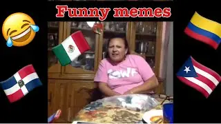 The funniest Hispanic memes on YouTube🇨🇴🇲🇽🇵🇷🇩🇴😂🤣😂