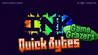 Ink - Quick Bytes [Game Grazers]