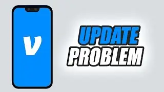 How To Fix Venmo App Update Problem | Easy & Quick
