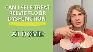 Can I Self-Treat Pelvic Floor Dysfunction at Home? #pelvicpainrelief  #pelvicrecovery #kegel