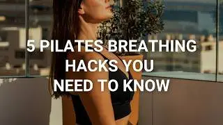 Master Pilates Breathing: 5 Essential Rules