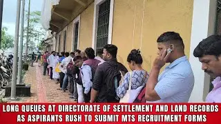 Long queue at Directorate of Settlement & Land Records, aspirants rush to submit recruitment forms.