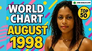 Top 50 Songs of August 1998🌍 &ndash; The Biggest Hits Around the World!