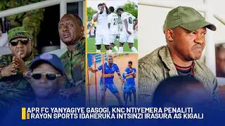 #isibosports:APR YANYAGIYE GASOGI,KNC NTIYEMERA PENALITI/RAYON IDAHERUKA INTSINZI IRASURA AS KIGALI