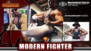 Modern Fighter 💪 Power, Precision, Control &mdash; Extraordinary by Design | MusclesBrock (T.I.P. Vol. 41)
