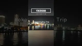 TOP5 things to do in Yokohama, Japan!
