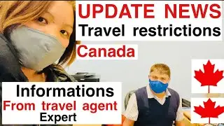 NEWS UPDATE TRAVEL RESTRICTIONS CANADA 2021/INFORMATIONS FROM TRAVEL AGENTS CALGARY/sarah buyucan