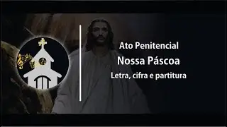[ATO PENITENCIAL] | Nossa P&aacute;scoa | Tempo Pascal