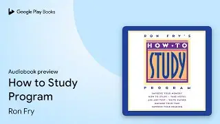 How to Study Program by Ron Fry &middot; Audiobook preview