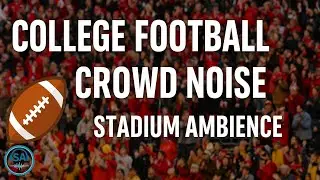 🏈 College Football Crowd Noise &ndash; Stadium Ambience Sound Effect