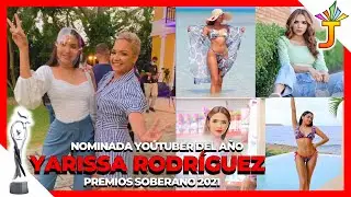 ENTREVISTA A YARISSA RODR&Iacute;GUEZ NOMINADA YOUTUBER DEL A&Ntilde;O PREMIOS SOBERANO 2021 - YARISSART