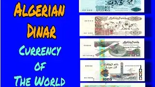 Currency of the world - Algeria. Algerian Dinar
