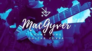 MacGyver Theme Song - Guitar Cover