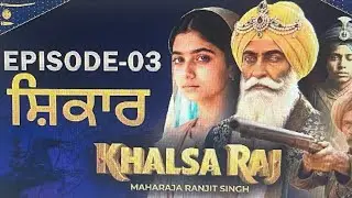 Khalsa Raaj : Episode 3