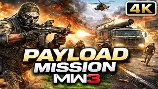 😱 PAYLOAD MISSION WAS INSANE! | MW3 Campaign Gameplay 4K 🔥