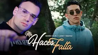 Me Haces Falta - Marko Silva Feat Lenny Tavarez (Video Oficial)
