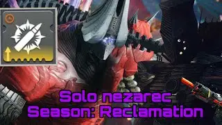 Solo Nezarec Season: Reclamation