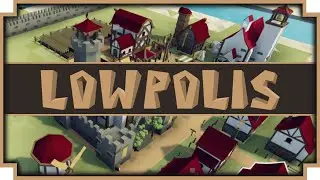 Lowpolis - (Medieval Town Builder with Combat)