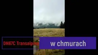 DN67C Transalpina w chmurach.
