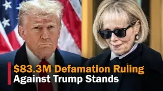 Appeals Court Upholds $83 3 Million Defamation Judgment Against Trump | E. Jean Carroll's