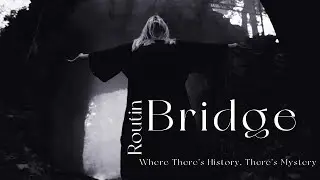 Haunting Voices Captured at Scotland&rsquo;s Routin Bridge - Paranormal History Unveiled!