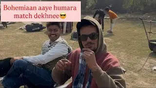 Bohemiaan aaye beech match mei (full match vlog) 🏏