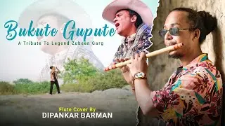 Bukute Gupute || Flute Cover || By Dipankar Barman || A Tribute To Legend Zubeen Garg  || 