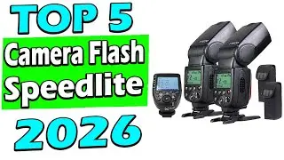 TOP 5 Best Camera Flash Speedlite 2026