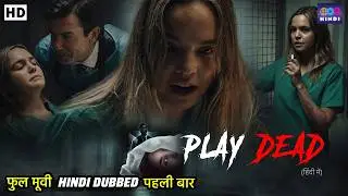 Play Dead | Hindi Dubbed Full Movie | Horror Thriller Movie | Superhit Hindi Dubbed Mystery Movie