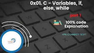 0x01. C - Переменные, if, else, while. Объяснено и решено на 100%.