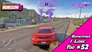 Sometimes I lose too Ep#52 - Forza Horizon 5