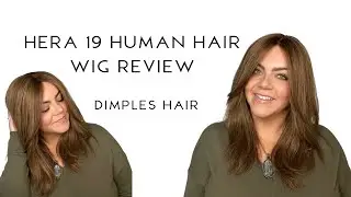 Hera 19 Human Hair Wig Review (Dimples Hair)