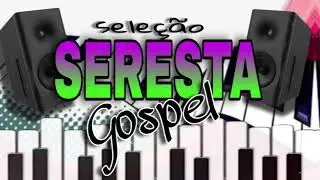 ✔️seleção seresta Gospel - as melhores de agosto 2024