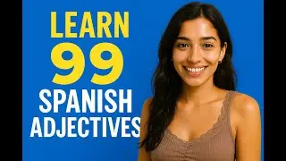 LEARN Spanish ADJECTIVES in CHUNKS You&rsquo;ll Never Forget