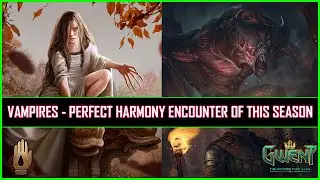 Gwent | Devotional Vampires - Perfect Harmony Encounter of This Season!