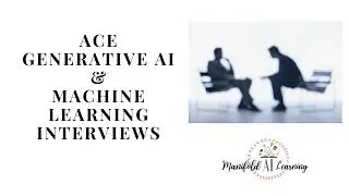 Ace Your Machine Learning & Generative AI Interviews