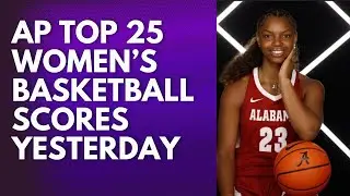 AP Top 25 Women&rsquo;s Basketball Scores Yesterday