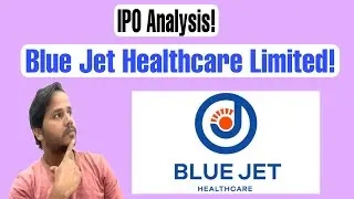 Blue Jet Healthcare Limited IPO | Complete Analysis | Apply or avoid ??