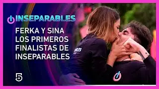 💗 #Inseparables 2/4: &iexcl;Ferka y Sina est&aacute;n ya en la final! | C35 T3 | Canal 5