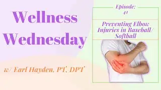 Exercises to Prevent Elbow Injuries in Baseball/ Softball (Wellness Wednesday #41)