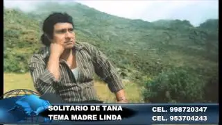 SOLITARIO DE TANA - MADRE LINDA