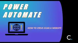 Power Automate | How to Virus Scan a Website