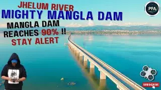 Mangla Dam Reaches 90% !! Jhelum River Water Level Update - Will Water Overflow -  Rathoa Haryam HD
