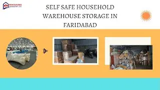 Self Safe Household warehouse storage in Faridabad | Rehousing packers nad movers