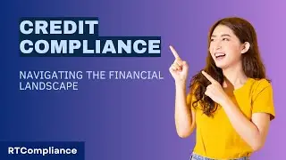 CREDIT COMPLIANCE: NAVIGATING THE FINANCIAL LANDSCAPE