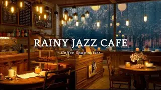 Rainy Jazz Cafe ☕ Relaxing Winter Jazz Music & Coffee Shop Ambience for Study, Work & Cozy Vibes