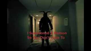 I Summoned A Demon So You Don't Have To (True Story)