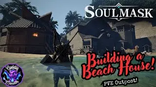 Building a Beach House! - Soulmask