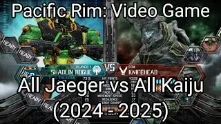 Pacific Rim: Video Game - All Jaeger vs All Kaiju (2024 - 2025)